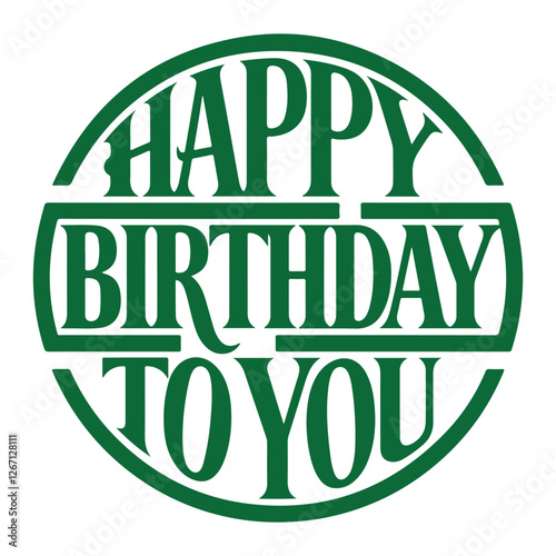 Happy birthday to you green color typography with white background