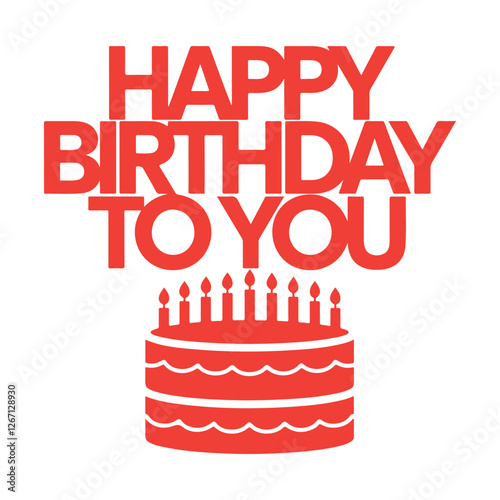 Happy birthday to you red color typography with a red cake and white background
