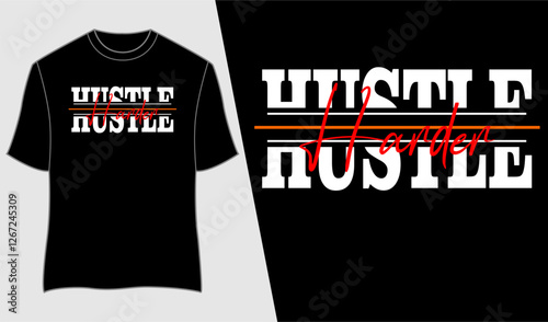 hustle harder typography t shirt design vector for print