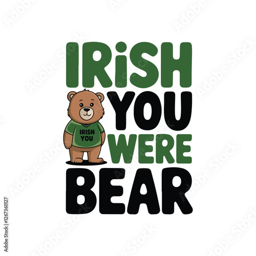 Irish Were You  Bear