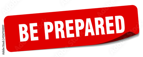 be prepared sticker. be prepared label