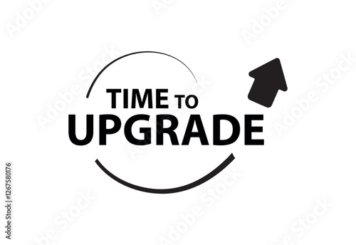 time to upgrade sign on white ackground	