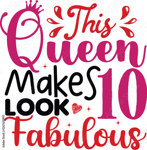 This queen makes 10 look fabulous