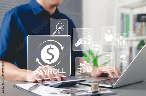 Payroll management and financial planning concept. Businessman processes payroll, salary management, financial planning, employee compensation, budgeting, taxes, and accounting in business operations.
