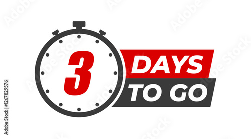 3 days to go badges symbol. Countdown of days. Offer timer, sticker limited to a few days. Three days left to go. Vector illustration