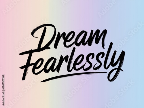 Dream fearlessly, inspiring motivation and positivity in life photo