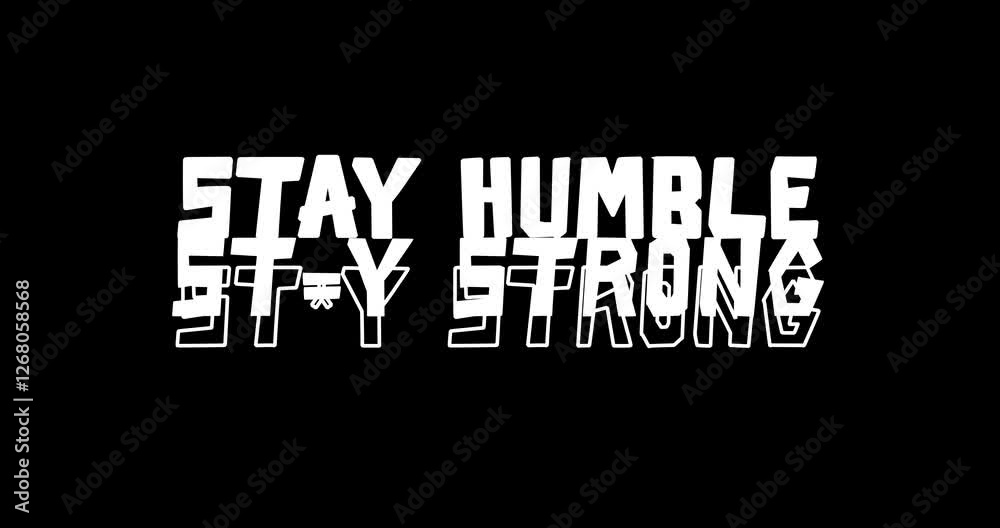 STAY HUMBLE STAY STRONG. Inspirational Motivational Quote Video with random text animation