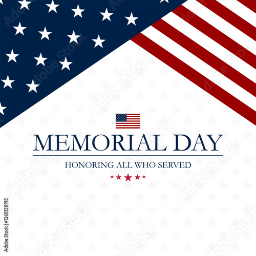 Memorial day background design with Honoring all who served text  