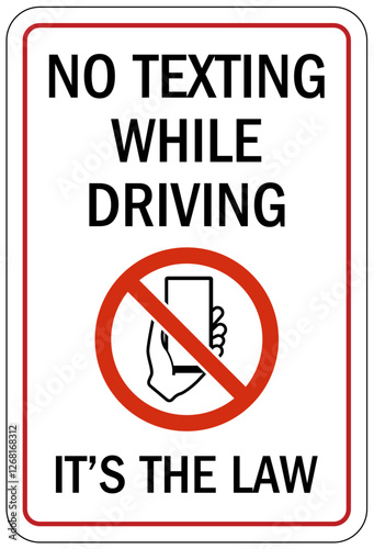 No cellular phone allowed sign no texting while driving, it's the law