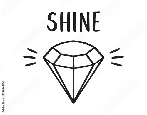 shine bright like a diamond doodle inspirational hand drawn quote lettering. shine bright motivational handwritten quote