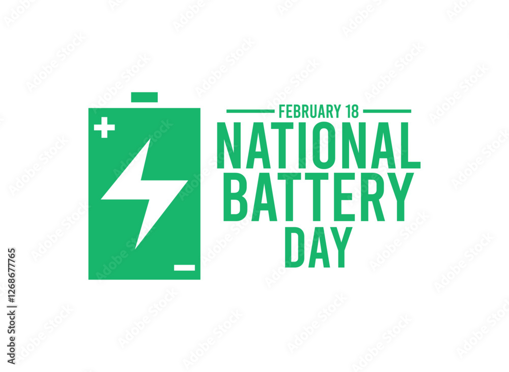National Battery Day. February 18. Flat design vector. Battery icon. White background. Banner card, background. National Battery Day. February 18. Flat design vector. Battery icon. White background. Banner card, background.