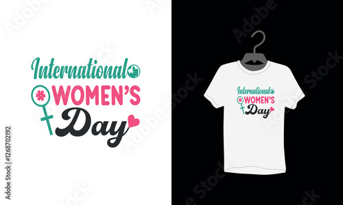 International women's day, Happy women's t shirt design, women's day tee shirt, Best  Wishes, women's day greetings, celebration ideas, 
Women’s Day special, Women’s Achievements, trendy,