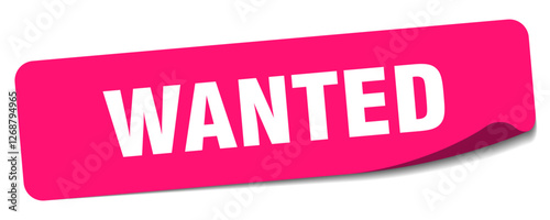 wanted sticker. wanted label
