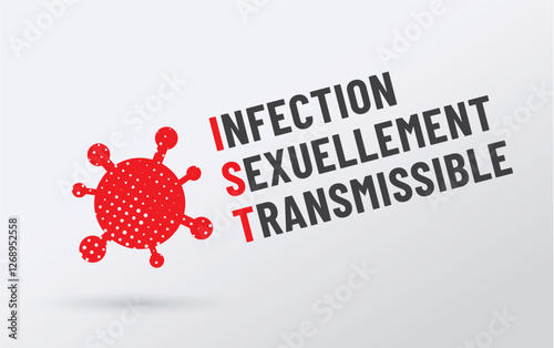 IST - MST - Acronyme - Infection sexuellement transmissible


