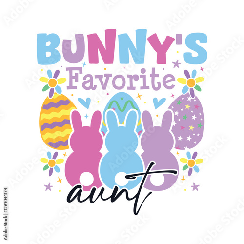 Bunny's favorite aunt Easter Sunday, Easter Sunday bunny family sayings design