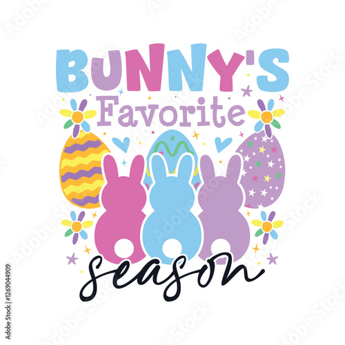 Bunny's favorite season Easter Sunday, Easter Sunday bunny family sayings design