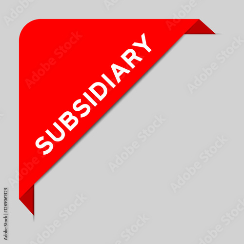 Red color of corner label banner with word subsidiary on gray background
