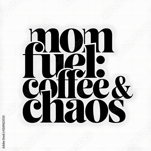 Mom Fuel: Coffee & Chaos – Funny Motherhood T-Shirt for Caffeine Lovers and Busy Moms on the Go