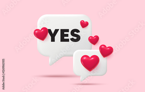Yes chat speech bubble. Social media concept. Yes text tag. Approved ok message. Done or Good deal symbol. 3d hearts chat bubble. Vector