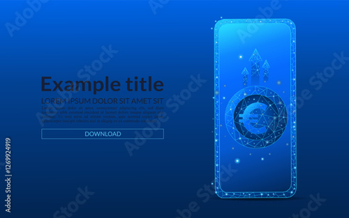 smartphone concept of increasing income, business and finance in euro. 3D money in light blue futuristic style on phone screen and growth chart