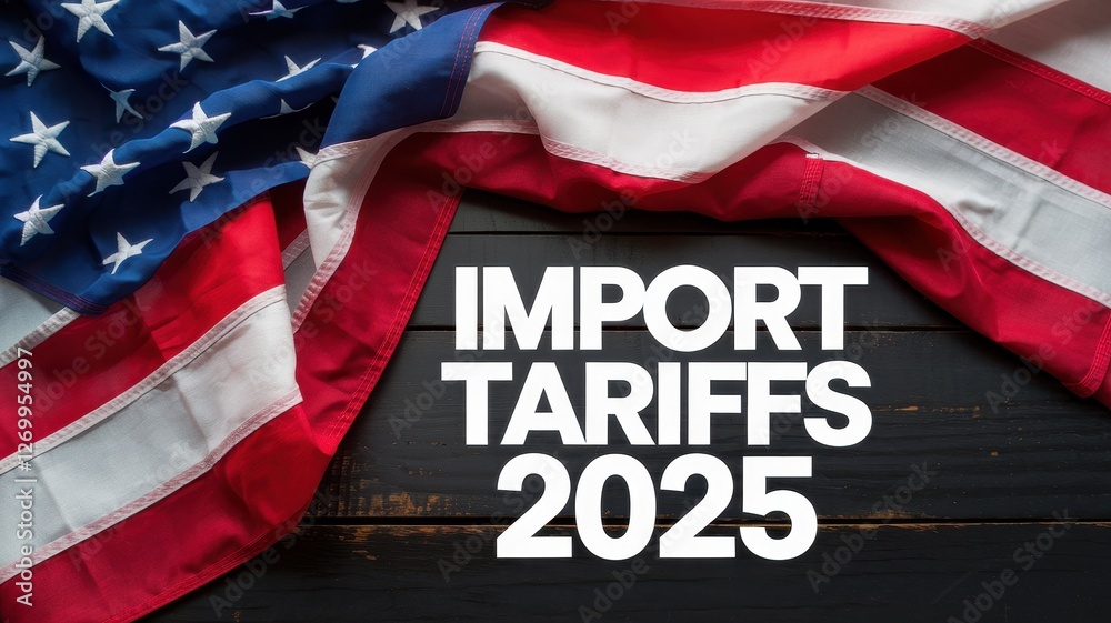 Import tariffs are declared for the year twenty twenty five