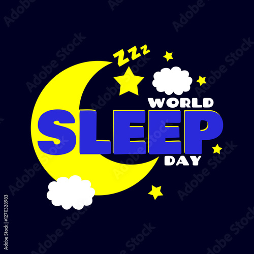 World Sleep Day to celebrate on March 14th. Bold text with crescent moon, clouds and stars on dark blue background.