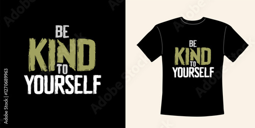 Modern T-shirt design with slogan - be kind to yourself. Typography hand drawn motivational text for tee shirt with grunge texture. Print for apparel. Vector illustration isolated on black. 