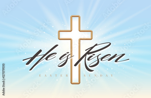 He is Risen - lettering quote with 3d gold metal latin cross against a background with sunburst. Christian religious design for celebrate the Resurrection. Vector illustration.