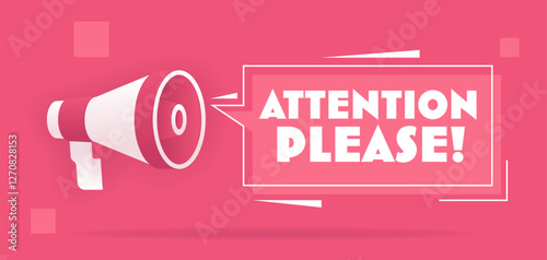 Modern style illustration with the megaphone and phrase Attention please on message bubble. Banner design for notification, warning and prevention on pink background. 