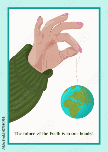 Hand that carefully holds the Earth. The future of the Earth is in our hands