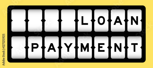 Black color in word loan payment on slot banner with yellow color background