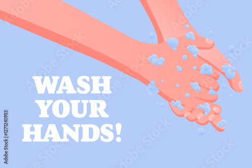 Wash Your Hands. Public health awareness, handwashing message, soap bubbles, hygiene promotion, virus prevention, blue background