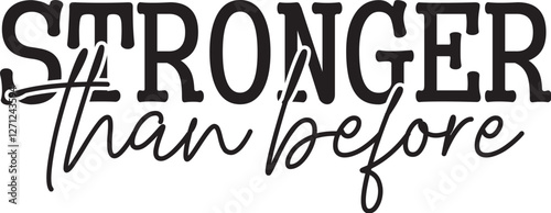 Stronger Than Before