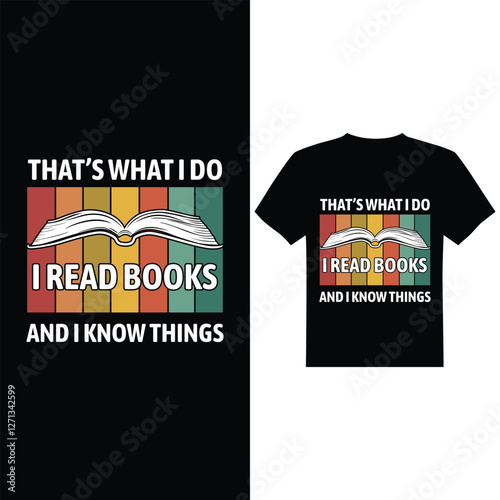 That's what I do I read books and I know things  t-shirt design vector image