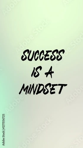 Success is a mindset. Inspirational Motivational Quote Video with text animation. Vertical quote video.