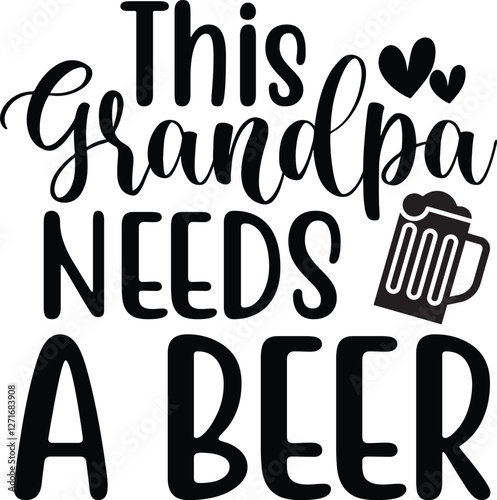 this grandpa needs a beer SVG