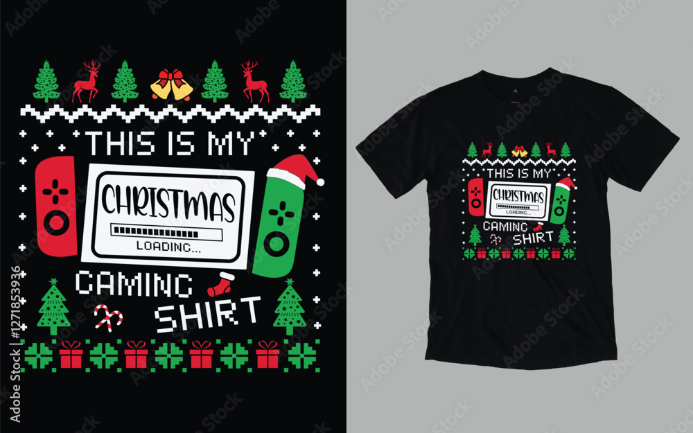 Fototapeta premium This is my Christmas gaming shirt, Christmas day t shirt