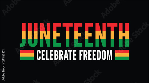 Juneteenth - Celebrate Freedom colorful vector typography banner.