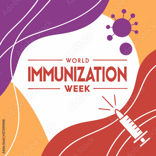 World Immunization Week Artistic Design Featuring Vaccine Syringe, Public Health Awareness, Global Immunization, Disease Prevention, Medical Science, and Healthcare Safety for a Healthier Future
