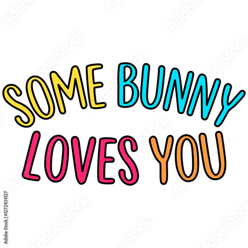 Some Bunny Loves You