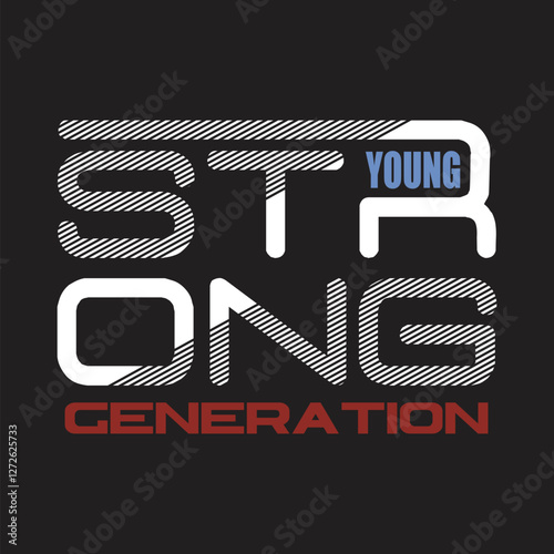 young strong generation design typography vector illustration