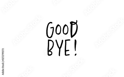 Good Bye !（さよなら！）のシンプルなレタリング（カリグラフィー）
