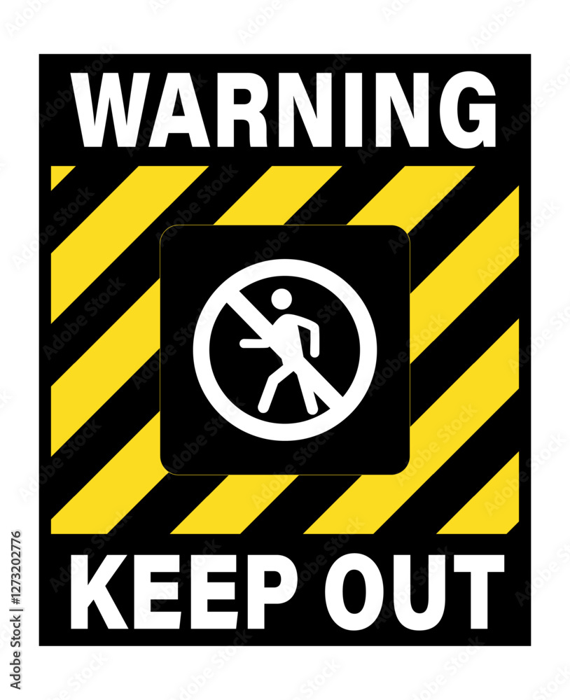 Warning, keep out. Information sign with no entry symbol in the middle. Texts in the upper and lower side. Black and yellow striped background. Warning, keep out. Information sign with no entry symbol in the middle. Texts in the upper and lower side. Black and yellow striped background.
