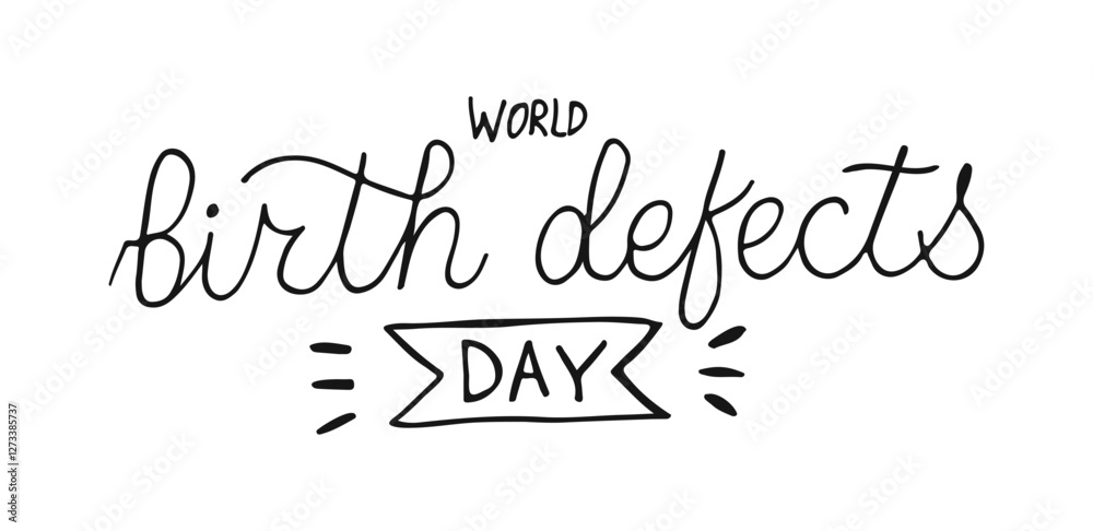 World Birth Defects Day handwritten words isolated on white background. Hand drawn Calligraphy lettering style. Holiday, poster, card and background vector illustration design World Birth Defects Day handwritten words isolated on white background. Hand drawn Calligraphy lettering style. Holiday, poster, card and background vector illustration design