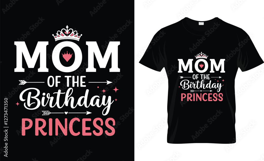 Mom of the Birthday Princess Mommy Women Birthday Party T-Shirt Design Mom of the Birthday Princess Mommy Women Birthday Party T-Shirt Design