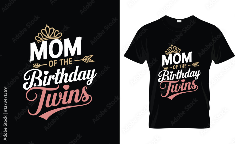 Mom Of The Birthday Twins Kids Party T-Shirt Design
Mom Of The Birthday Twins Kids Party T-Shirt Design