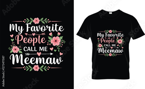 My Favorite People Call Me Meemaw Shirt Floral Funny Mother's Day T-Shirt
