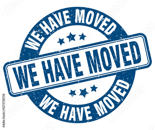 we have moved stamp. we have moved label. round grunge sign