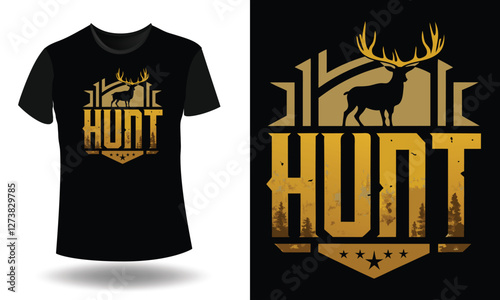 Hunt and Hunting T-Shirt Design 2025