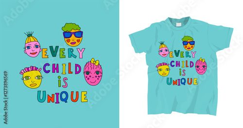 Colorful t-shirt design with a message Every child is unique.